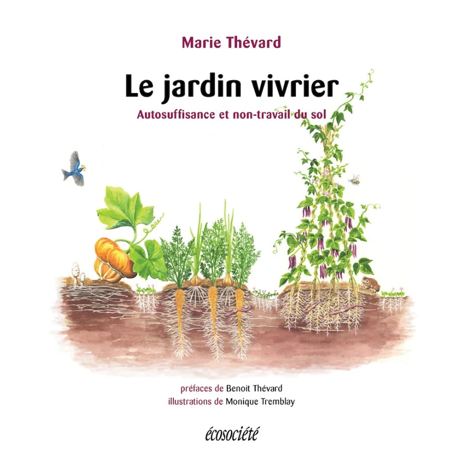 Le Jardin vivrier - Autosuffisance et non-travail du sol